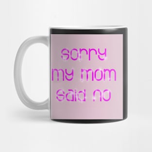 sorry mom Mug